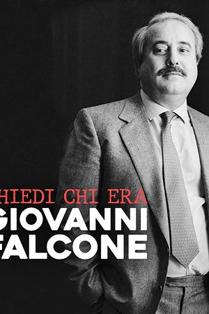 Chiedi chi era Giovanni Falcone poster