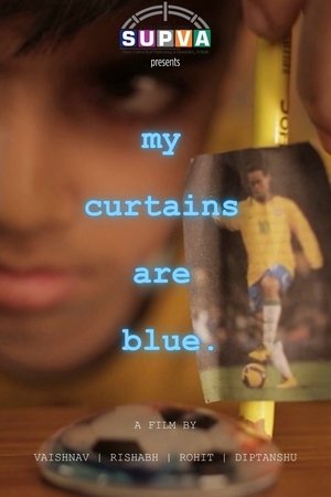 My Curtains Are Blue.