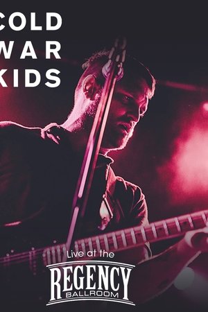Cold War Kids: Live at The Regency Ballroom