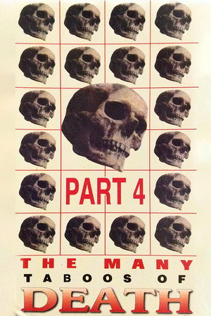 The Many Taboos of Death - Part 4