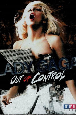 Lady Gaga: Out Of Control