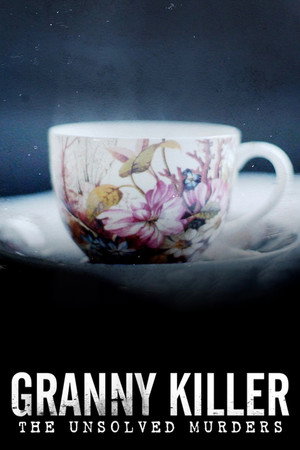 The Granny Killer: The Unsolved Murders poster