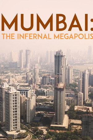 Mumbai: The Infernal Megapolis poster