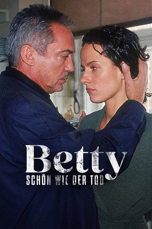 Betty - Schön wie der Tod