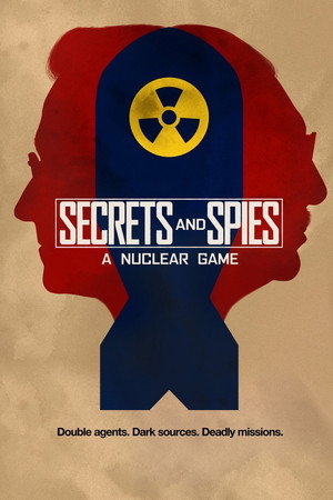 Secrets & Spies: A Nuclear Game