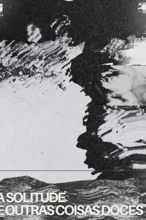 A solitude e outras coisas doces