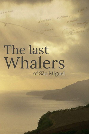The Last Whalers of São Miguel poster