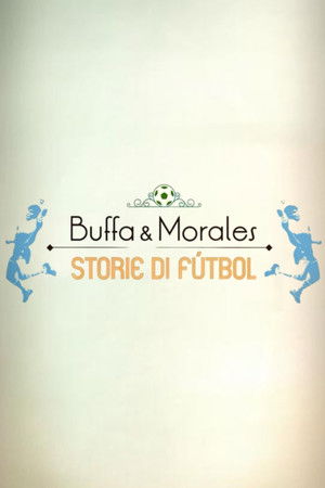 Buffa e Morales: storie di fútbol