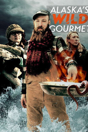Alaska's Wild Gourmet