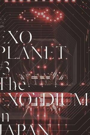 EXO Planet #3 The EXO'rDIUM in Japan