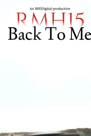 RMH15: Back To Me RMH15: Back To Me