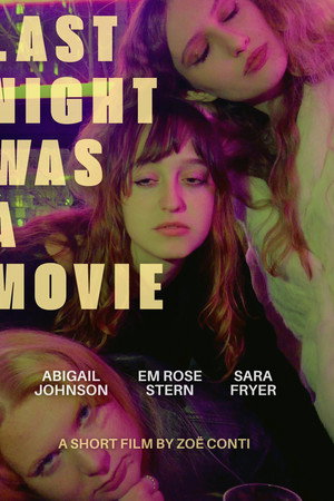 Last Night Was A Movie