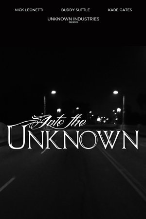 Into the Unknown Into the Unknown