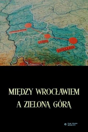 Poster of Between Wrocław and Zielona Góra