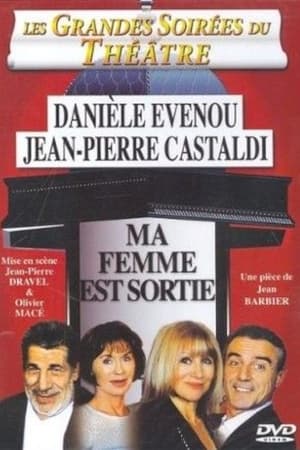 Ma femme est sortie
