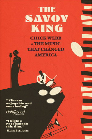 The Savoy King: Chick Webb & the Music That Changed America poster