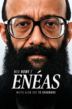 Meu Nome é Enéas: Muito Além dos 15 Segundos poster