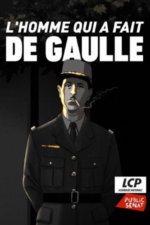 L'homme qui a fait de Gaulle