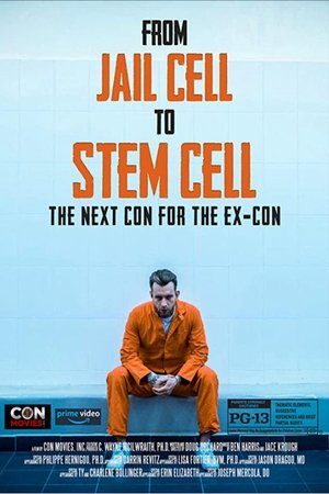 From Jail Cell to Stem Cell: the Next Con for the Ex-Con From Jail Cell to Stem Cell: the Next Con for the Ex-Con