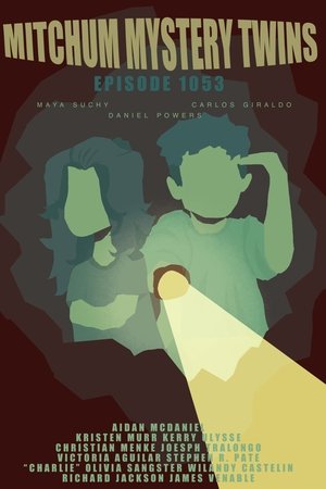 The Mitchum Mystery Twins: Episode 1053