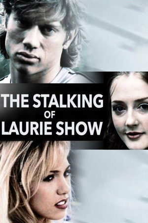 Poster of The Stalking of Laurie Show