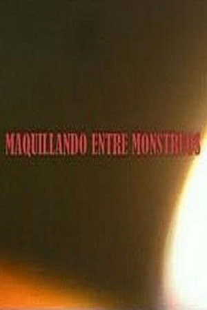 Maquillando entre monstruos poster