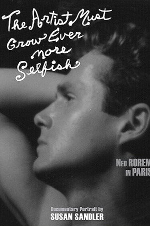 The Artist Must Grow Ever More Selfish The Artist Must Grow Ever More Selfish