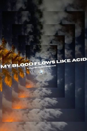 My Blood Flows Like Acid