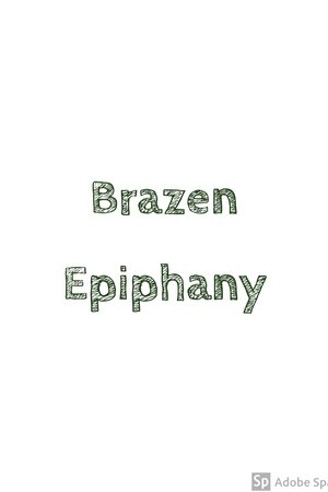 Brazen Epiphany