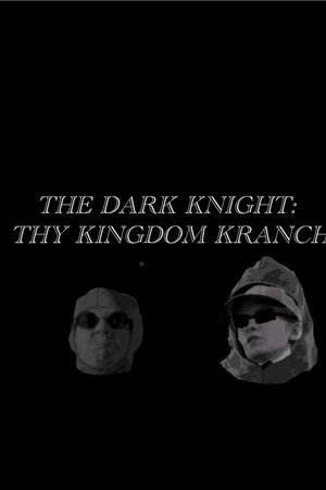 The Dark Knight- Thy Kingdom Kranch