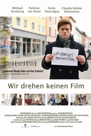 Wir drehen keinen Film