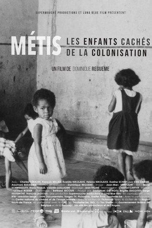 Métis, les enfants cachés de la colonisation poster