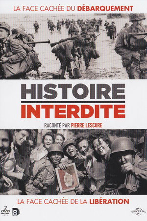 Histoire interdite : la face cachée du débarquement poster