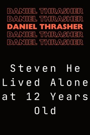 Steven He Lived Alone at 12 Years Old