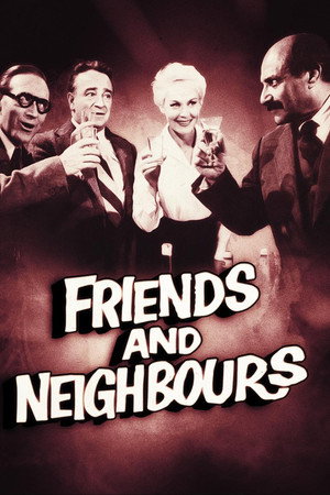 Friends and Neighbours Friends and Neighbours