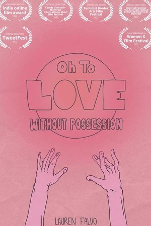 Oh to Love Without Possession