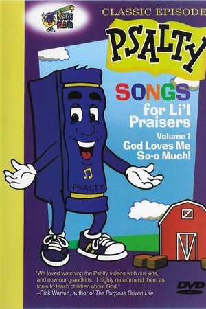 Psalty's Songs for Li'l Praisers, Volume 1: God Loves Me So-o Much!