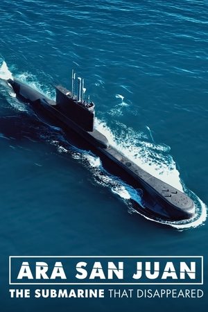 ARA San Juan: The Submarine that Disappeared ARA San Juan: The Submarine that Disappeared