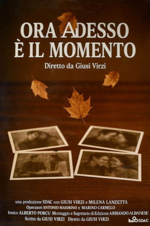 Ora, Adesso è il Momento poster