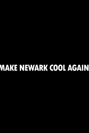 Make Newark Cool Again poster