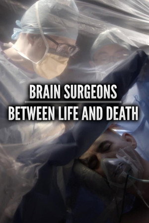 Brain Surgeons: Between Life and Death
