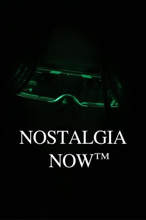 Nostalgia Now™