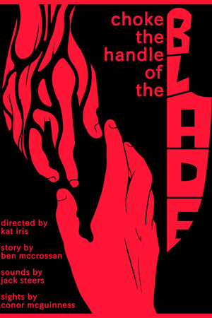 Choke the Handle of the Blade