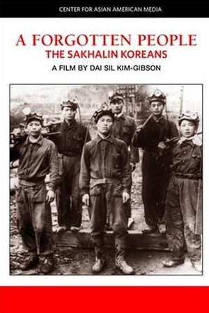 A Forgotten People: The Sakhalin Koreans poster