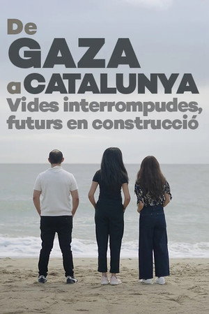 De Gaza a Catalunya: vides interrompudes, futurs en construcció poster