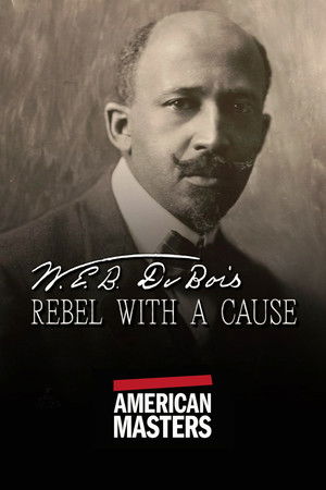 W.E.B. Du Bois: Rebel With a Cause