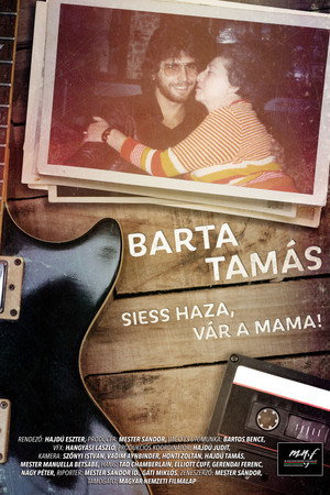 Barta Tamás – Siess haza, vár a mama! poster