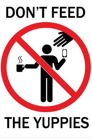 Don't Feed The Yuppies