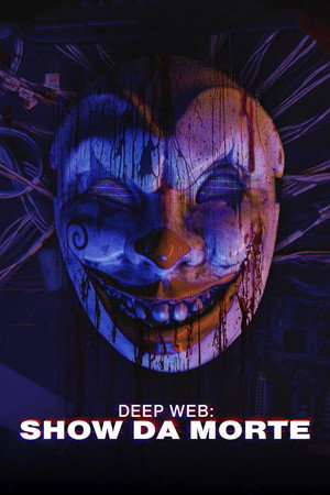 Poster do filme Deep Web: Show da Morte