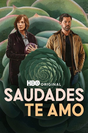 Poster do filme Saudades, Te Amo